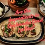 Is Ingredients in Qoghundos Good?